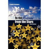 A Book of Prayers: To the Heavens from the Stars - Paperback