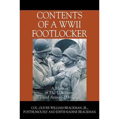 Contents of a WWII Footlocker: A Memoir of The U.S. Army Third Armored Division