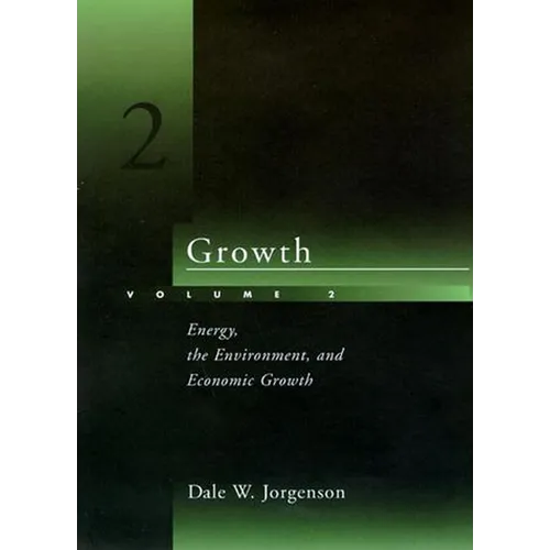 Growth, Volume 2: Energy, the Environment, and Economic Growth