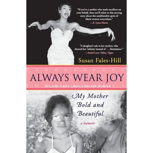 Always Wear Joy: My Mother Bold and Beautiful