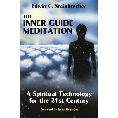 Inner Guide Meditation: A Spiritual Technology for the 21st Century