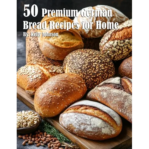 50 Premium German Bread Recipes for Home