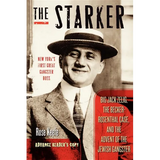 The Starker: Big Jack Zelig, the Becker-Rosenthal Case, and the Advent of the Jewish Gangster
