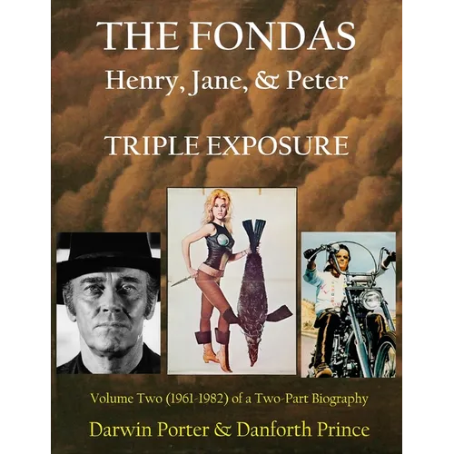 The Fondas: Henry, Jane, & Peter--TRIPLE EXPOSURE