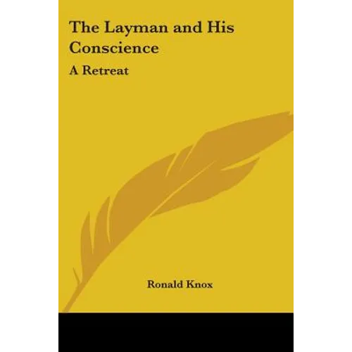 The Layman and His Conscience: A Retreat