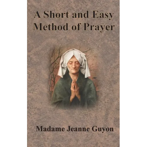 A Short and Easy Method of Prayer