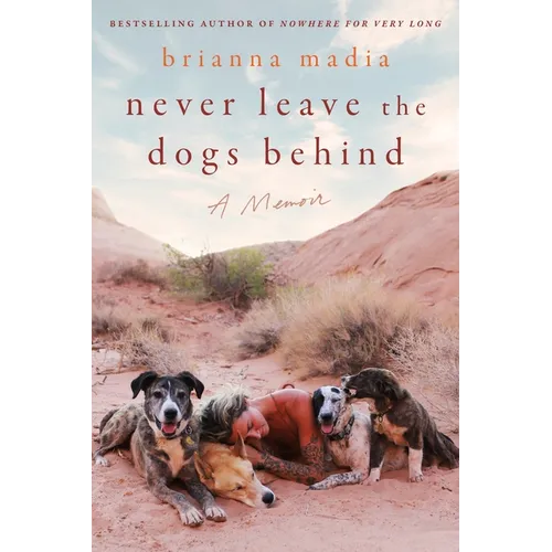 Never Leave the Dogs Behind: A Memoir