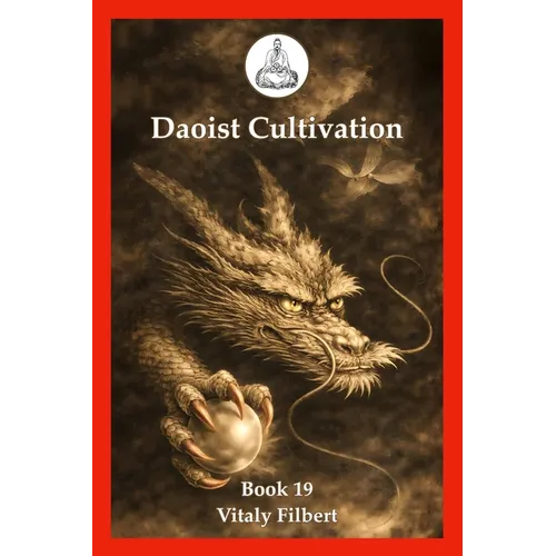 Daoist Cultivation, Book 19: Female Alchemy in Daoism: Texts and Commentary