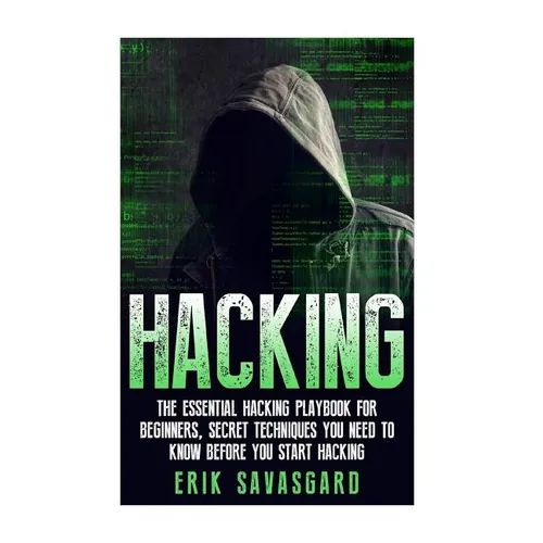 Hacking: Computer Hacking: The Essential Hacking Guide for Beginners, Everything You need to know about Hacking, Computer Hacking, and Security Penetr