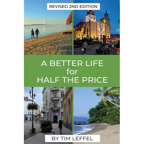 A Better Life for Half the Price - 2nd Edition