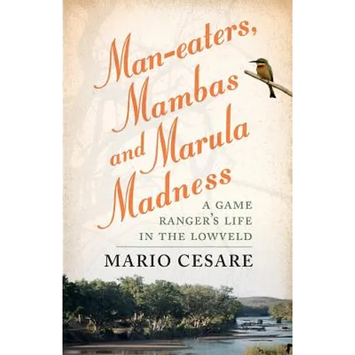 Man-eaters, Mambas and Marula Madness