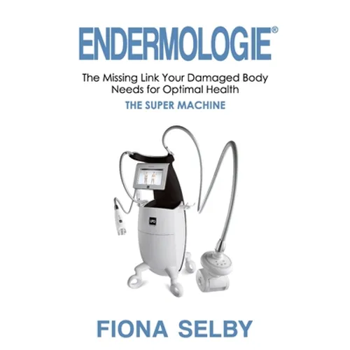 Endermologie: The Missing Link Your Damaged Body Needs for Optimal Health
