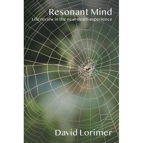 Resonant Mind: Life Review in the Near-Death Experience