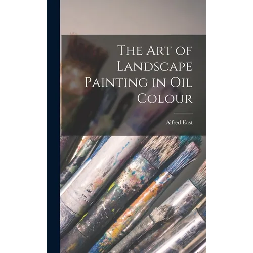 The Art of Landscape Painting in Oil Colour