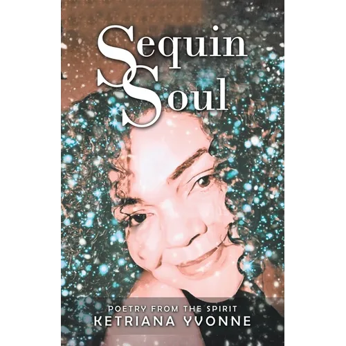 Sequin Soul: Poetry from the Spirit