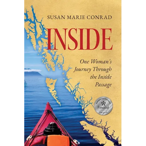Inside: One Woman's Journey Through the Inside Passage