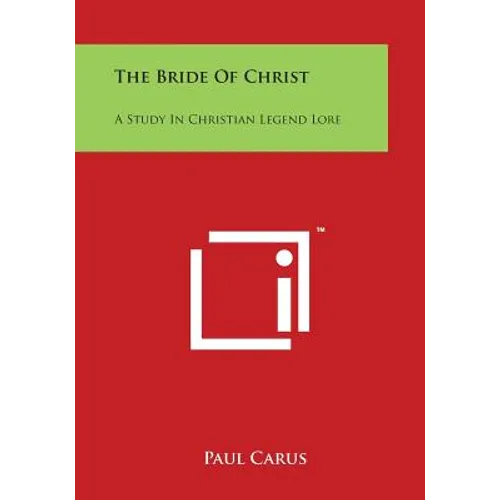 The Bride of Christ: A Study in Christian Legend Lore