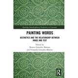 Painting Words: Aesthetics and the Relationship between Image and Text