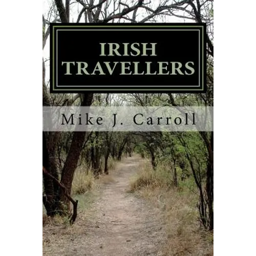 Irish Travellers: An Undocumented Journey Through History
