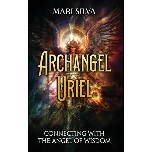 Archangel Uriel: Connecting with the Angel of Wisdom