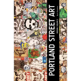 Portland Street Art Volume Two (Revised Edition): A Visual Time Capsule Beyond Graffiti