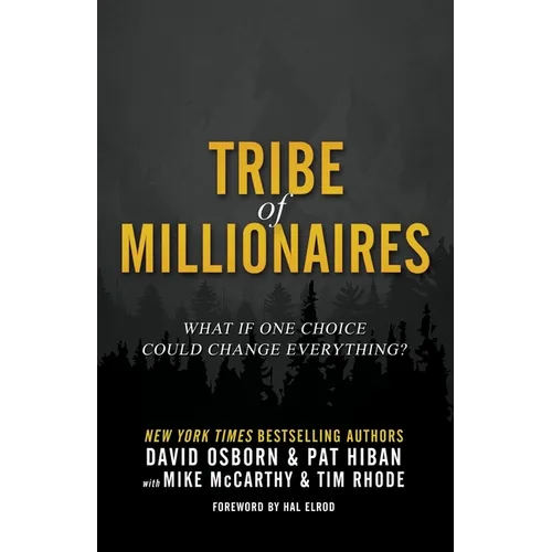 Tribe of Millionaires: What if one choice could change everything?