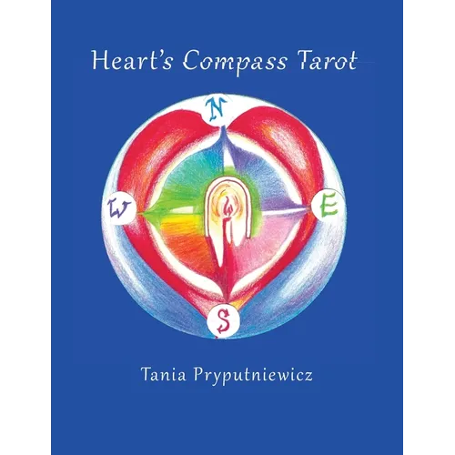 Heart's Compass Tarot: Discover Tarot Journaling & Create Your Own Cards