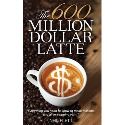 The 600 Million Dollar Latte