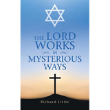 The Lord Works in Mysterious Ways - Paperback