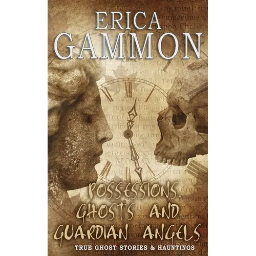 Possessions, Ghosts and Guardian Angels