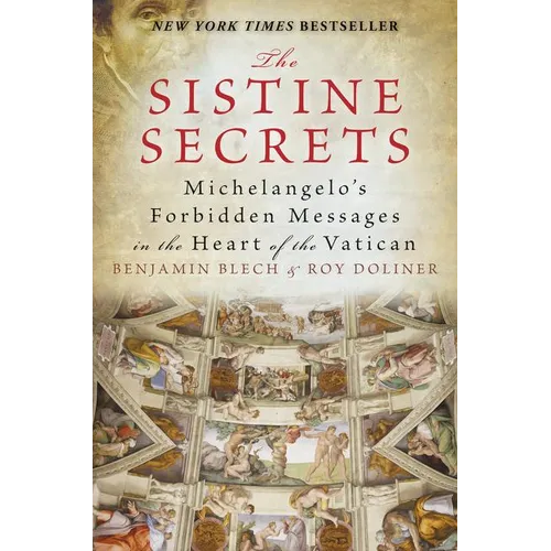 The Sistine Secrets: Michelangelo's Forbidden Messages in the Heart of the Vatican