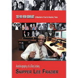 The Man Who Brought a Mountain of Soul to Houston, Texas: Autobiography of a Disc Jockey - Hardcover