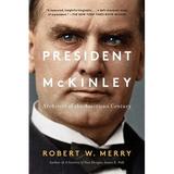 President McKinley: Architect of the American Century - Paperback