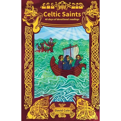 Celtic Saints: 40 days of devotional readings