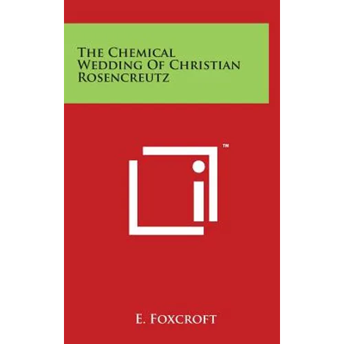 The Chemical Wedding Of Christian Rosencreutz