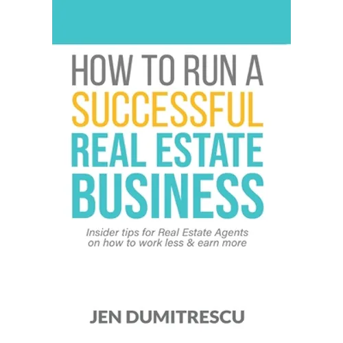 How to Run a Successful Real Estate Business