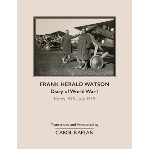 Frank Harold Watson, Diary of World War I, March 1918 - July 1919