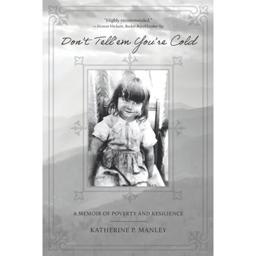 Don't Tell'em You're Cold: A Memoir of Poverty and Resilience