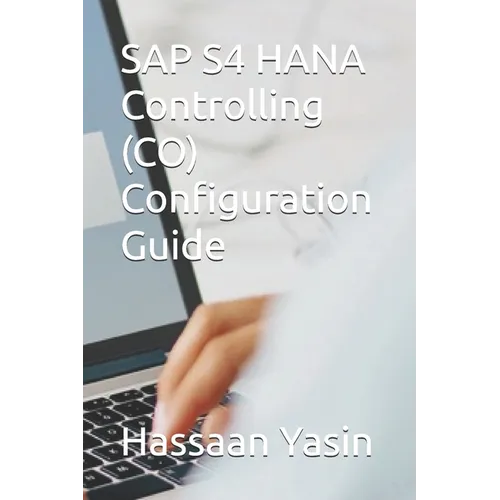 SAP S4 HANA Controlling (CO) Configuration Guide