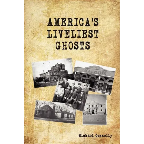America's Liveliest Ghosts