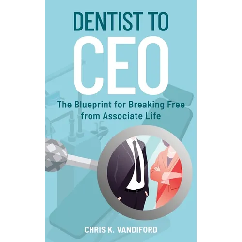 Dentist to CEO