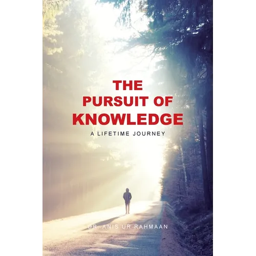 The Pursuit of Knowledge: A Lifetime Journey