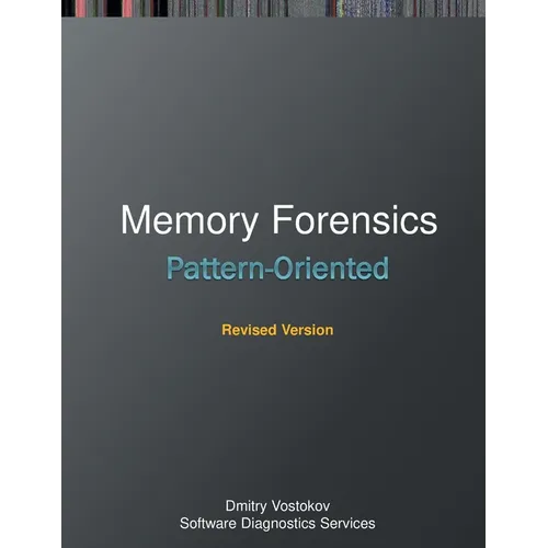 Pattern-Oriented Memory Forensics: A Pattern Language Approach, Revised Edition