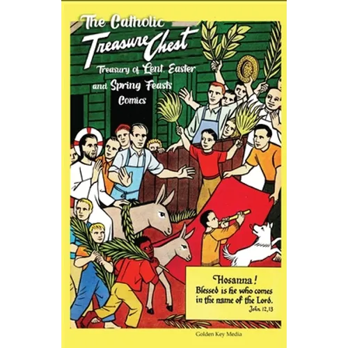 The Catholic Treasure Chest Treasury of Lent, Easter, and Springs Feasts Comics
