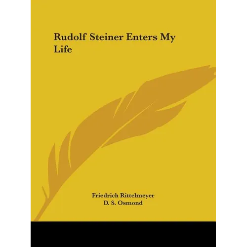 Rudolf Steiner Enters My Life