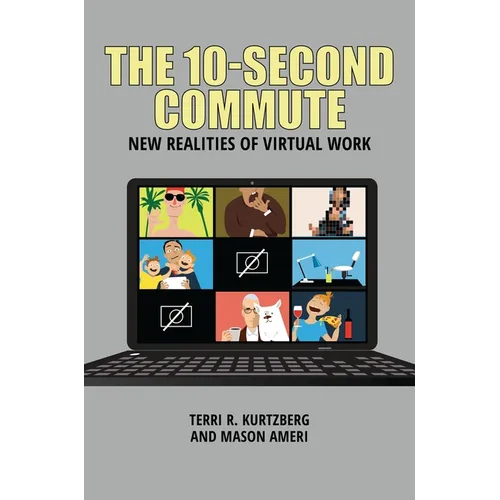 The 10-Second Commute: New Realities of Virtual Work