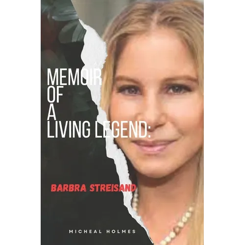 Memoir of a Living Legeng: Barbra Streisand