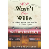 If it Wasn't for Willie: The Life of William Brewington - A Harlem Legend