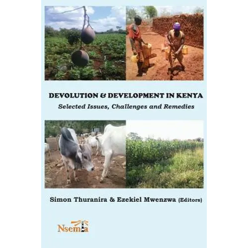 Devolution and Development in Kenya: Selected Issues, Challenges and Remedies