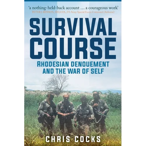 Survival Course: Rhodesian Denouement and the War of Self